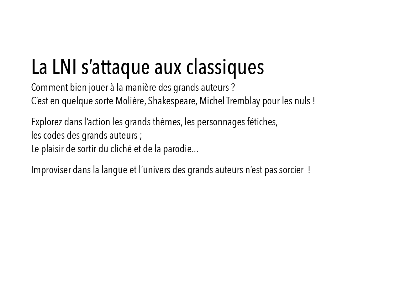 La LNI s'attaque aux classiques - Michel Tremblay